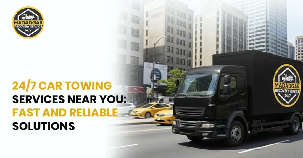 Car Towing Services Near You Fast and Reliable Solutions
